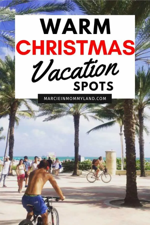 The Best Warm Places to Visit in December in the USA featured by top US travel blogger, Marcie in Mommyland
