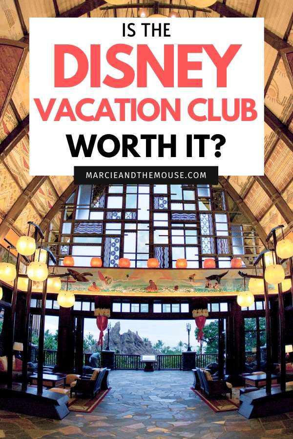 Is Disney Vacation Club Worth it? Thoughts featured by top US Disney blogger, Marcie and the Mouse.