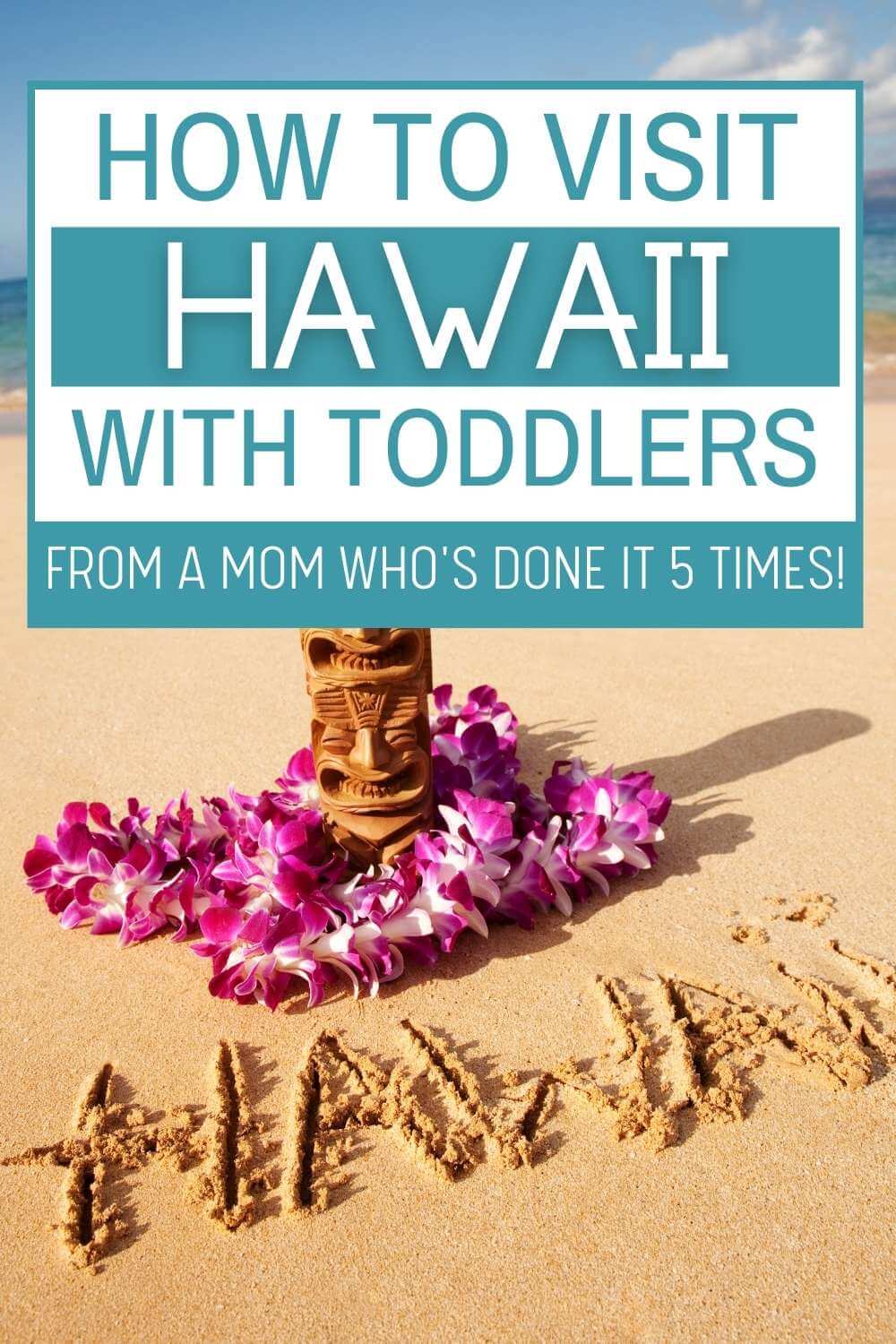 How to Plan a Trip to Hawaii with Toddlers (2024)